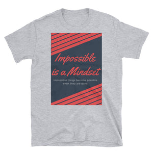 Impossible is a Mindset T-Shirt